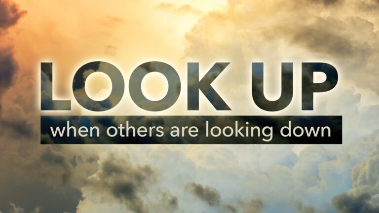 Look Up When Others Are Looking Down