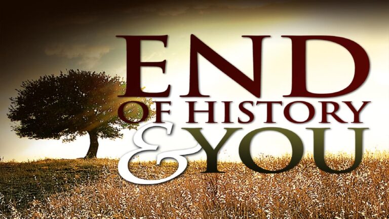 End of History and You
