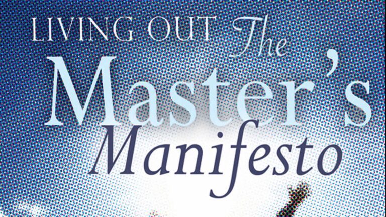 Living Out the Master's Manifesto