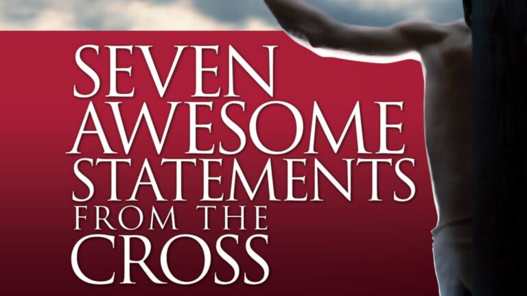 Seven Awesome Statements from the Cross