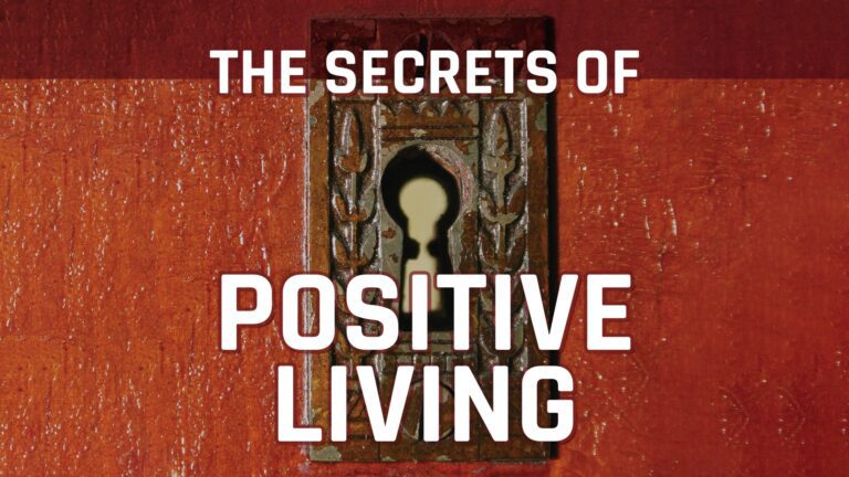 The Secrets of Positive Living