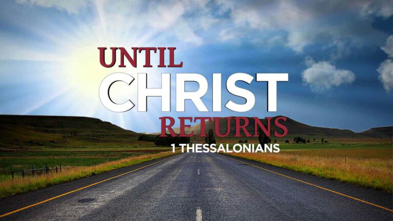 Until Christ Returns