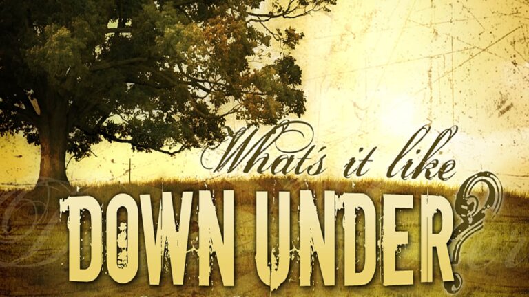 What Is It Like Down Under?