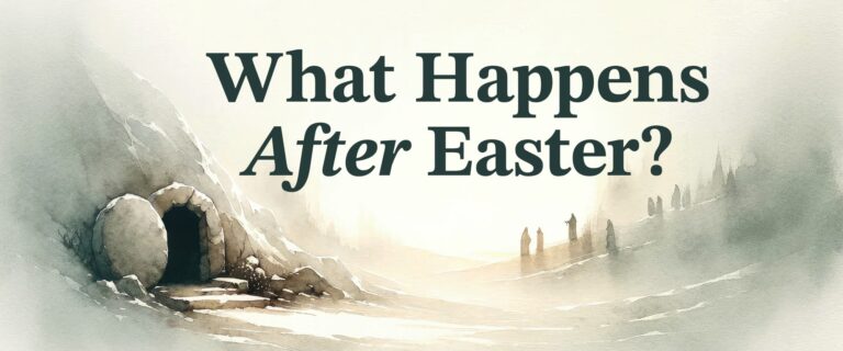 What Happens after Easter?