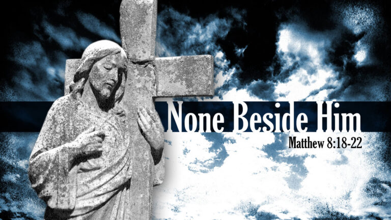 None Beside Him